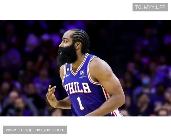 76人哈登状态回暖成球队隐形王牌